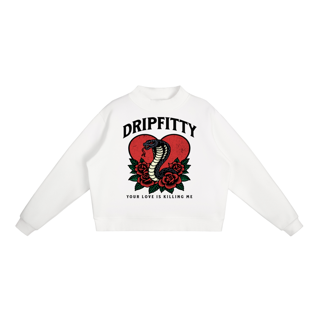 Your Love is Killing Me - Essential Fleece Mock-Neck Crew Sweatshirt