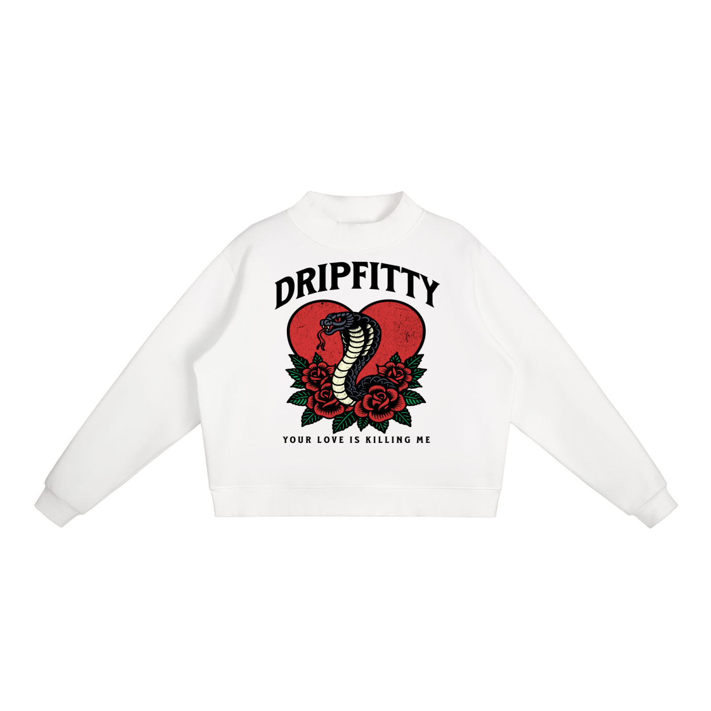 Your Love is Killing Me - Essential Fleece Mock-Neck Crew Sweatshirt