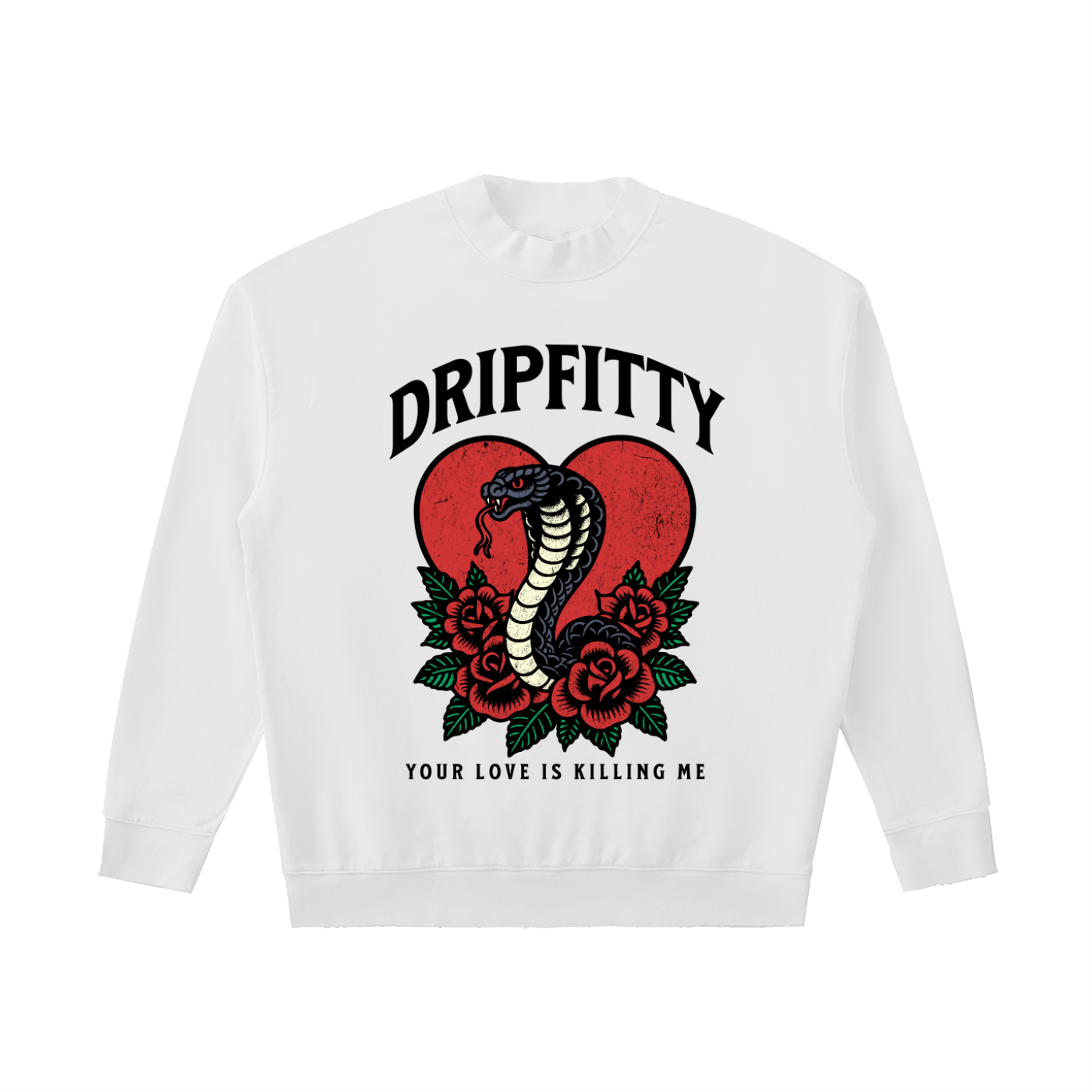 Your Love is Killing Me -Drop Shoulder Crewneck Sweatshirt